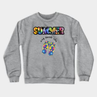 Summer is my favorite color Crewneck Sweatshirt